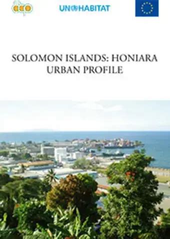 Solomon Islands: Honiara Urban Profile .